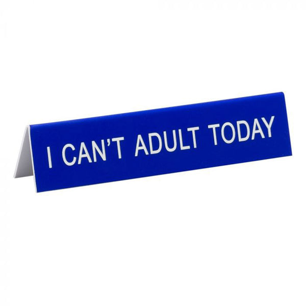 Say What I Can't Adult Today Desk Sign (Medium)