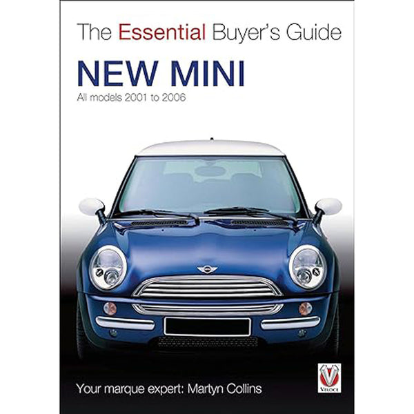 The New Mini All Models 2001 to 2006 Essential Buyers Guide