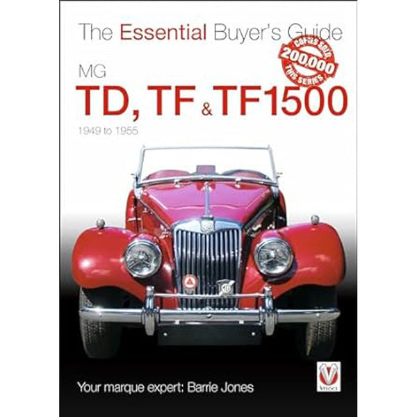 MG TD/TF/TF1500 1949-1955 The Essential Buyers Guide